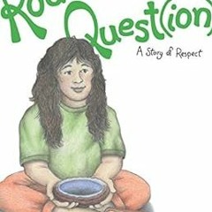 Get KINDLE 🖋️ Kode's Quest(ion): A Story of Respect (The Seven Teachings Stories Boo