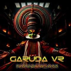 Garuda VR - Navarasam (Psytrance Remix)