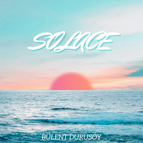 Bülent Durusoy - Solace
