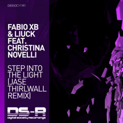 Fabio XB & Liuck feat. Christina Novelli - Step Into The Light (Jase Thirlwall Remix)