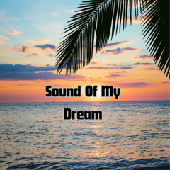 Sound Of My Dream