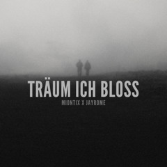 Träum ich bloss (prod. JAYR0ME)