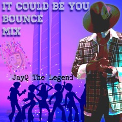 It Could Be You -JayQ The Legend- X BlaQnMild+ Mix