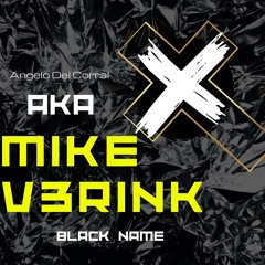 Angelo Del Corral Aka Mike V3rink - Black Name ( Org Mix )