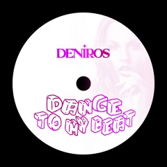 Deniros - Dance To My Beat (Extended)