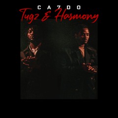 CA7DO - Tugz & Harmony (Feat Odeal )