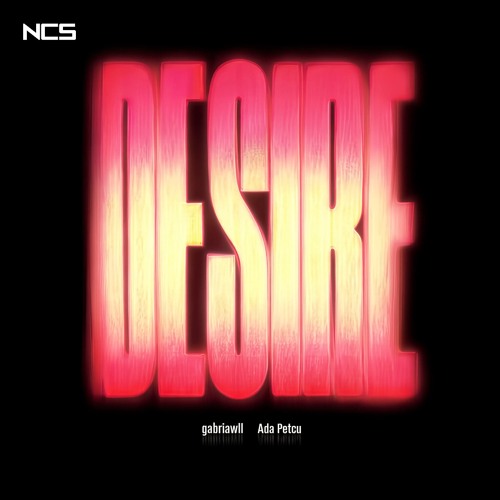gabriawll - Desire (feat. Ada Petcu) [NCS Release]