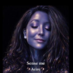 Sense me