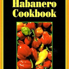 ✔PDF✔ The Habanero Cookbook