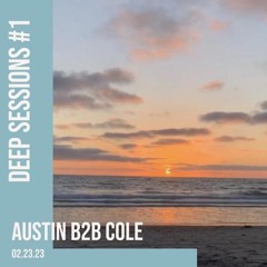 Deep Sessions: Austin b2b COLE #1 02.23.23