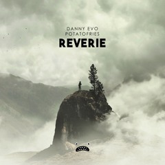 Danny Evo & potatofries – Reverie [Bass Rebels]