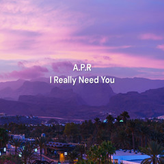I Really Need You