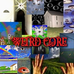 weirdcore       ##Ixakl¥*    #exactly