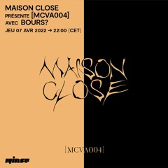 Maison Close présente [MCVA004] avec Bours? - 07 Avril 2022