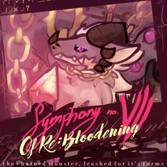 Symphony no.VII -Of Re:Bloodening-