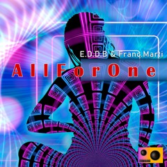 E.D.D.B & Franc.Marti - AllforOne (Original Mix)