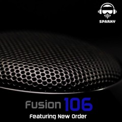 FUSION 106 - featuring New Order
