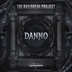 The Railbreak Project: Volume 34 feat. DANNO