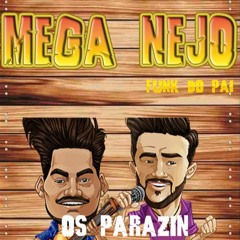 MEGA NEJO - OS PARAZIN FUNK DO PAI (DJ GUGA ROCHA)