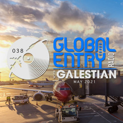Global Entry Radio 038 [May 2021]