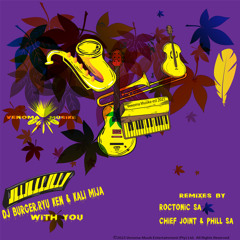 With You (Chief Joint & Phill SA Authentic Mix)