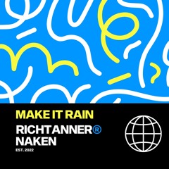 MAKE IT RAIN (RICHTANNER® & NAKEN AFRO BAILE REMIX)