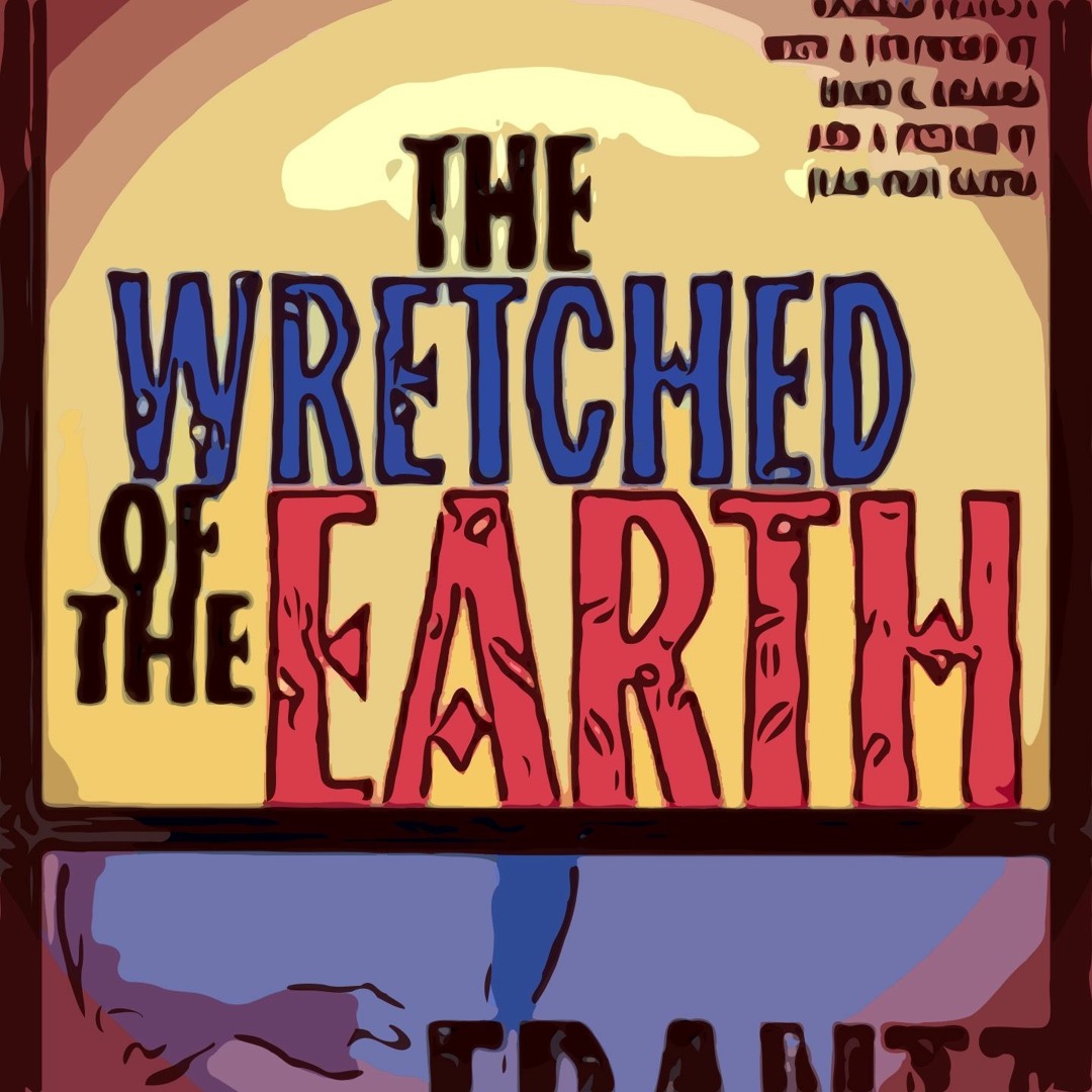 Stream Listen Left | Listen to Frantz Fanon - The Wretched of the