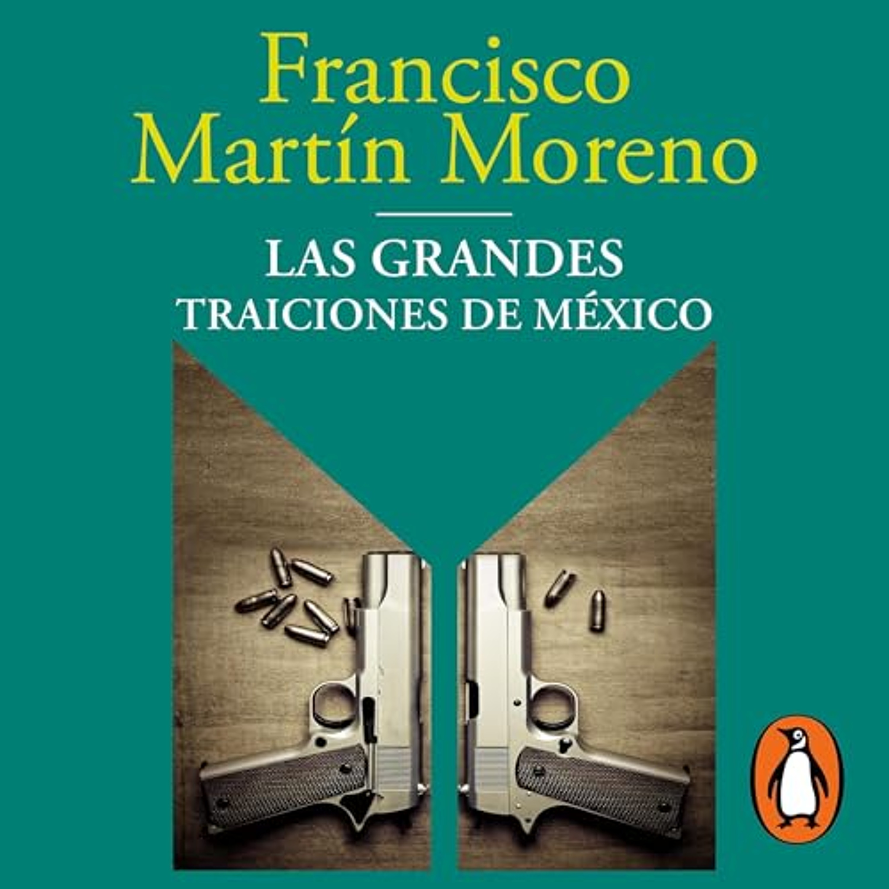 Las grandes traiciones de México [The Great Betrayals of Mexico] (Audiolibro) | Prueba Gratis