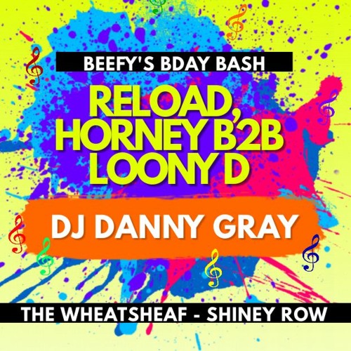 Mc Reload, Horney B2B Loony D - DJ Danny Gray