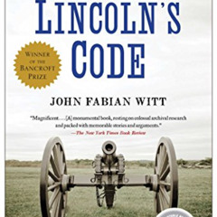 FREE EBOOK 🖌️ Lincoln's Code: The Laws of War in American History by  John Fabian Wi