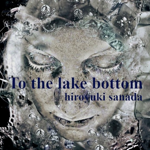 To The Lake Bottom