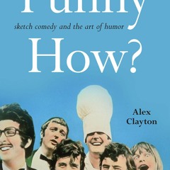 ⚡Audiobook🔥 Funny How?: Sketch Comedy and the Art of Humor SUNY series, Horizons of Cinema