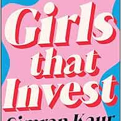View PDF 💌 Girls That Invest: Your Guide to Financial Independence through Shares an
