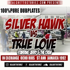 SILVER HAWK VS TRUE LOVE IN OCHO RIOS 1992