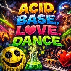 Love Dance Acid Vs My Way Remix AHSATANZ
