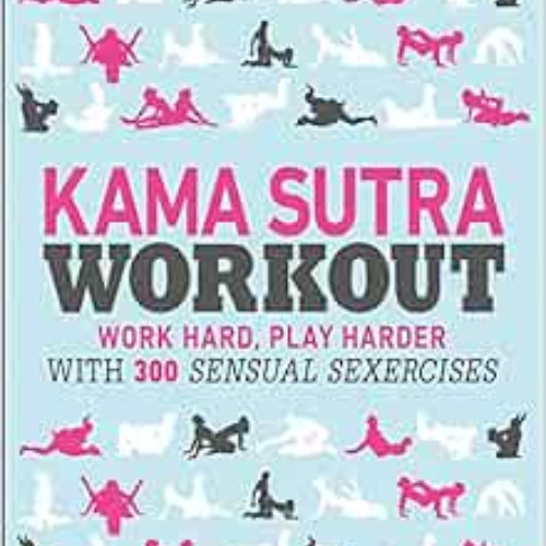 [GET] EBOOK 📋 Kama Sutra Workout by DK [PDF EBOOK EPUB KINDLE]