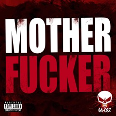 MOTHERFUCKER