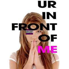 urinfrontofme (prod. omar duro)