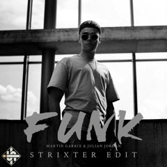 Martin Garrix & Julian Jordan - Funk (Strixter Edit) [FREE DOWNLOAD]