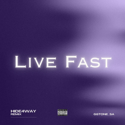 Live Fast (hide4way Remix)