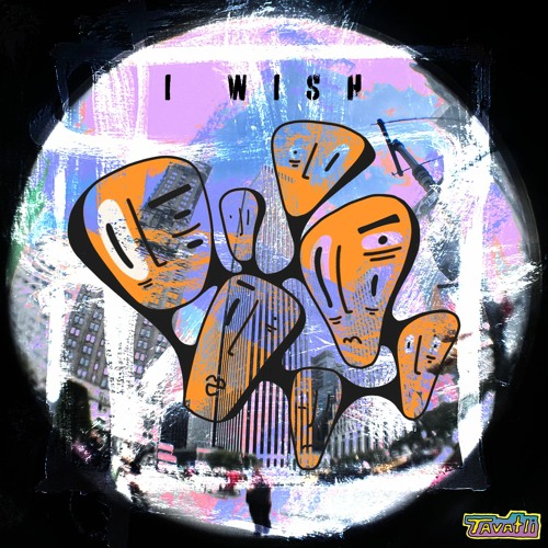 I Wish - Tavatli Remix