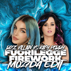 Rose Villan Vs Katy Perry - Fuorilegge Firework (Mo27Da Edit)