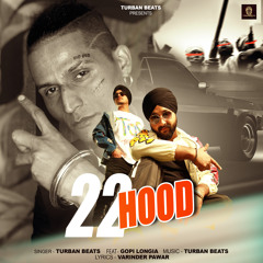 22 Hood (feat. Gopi Longia)
