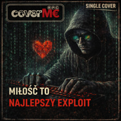 Miłość To Najlepszy Exploit