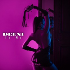 DEENI - To Me