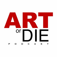 ART OT DIE Podcast Trailer