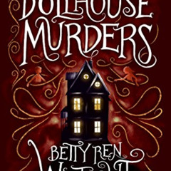 download EPUB 📌 The Dollhouse Murders (35th Anniversary Edition) by  Betty Ren Wrigh