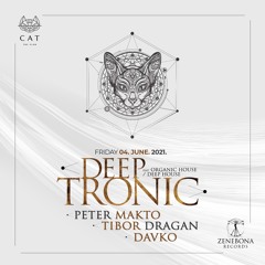 Peter Makto - Live DJ Set Deeptronic Vol.007 (CAT Budapest, 04 June 2021)