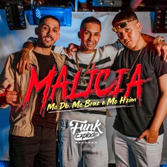Malícia - MC Braz MC Hzim MC DB