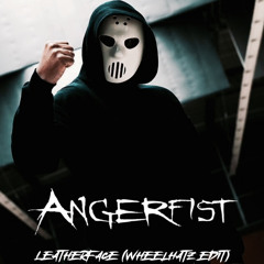 Angerfist - Leatherface (Wheelhatz Edit)